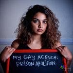 my gay agenda prison abolition1
