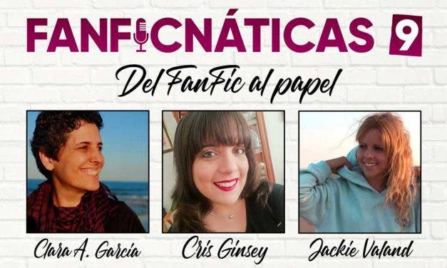 Fanficnáticas 9: Del fanfic al papel