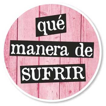 Sticker que manera de sufrir