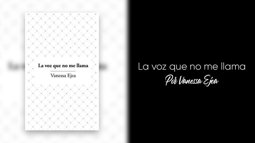 La voz que no me llama: un libro de poesía sincera, emocional y llena de confesiones