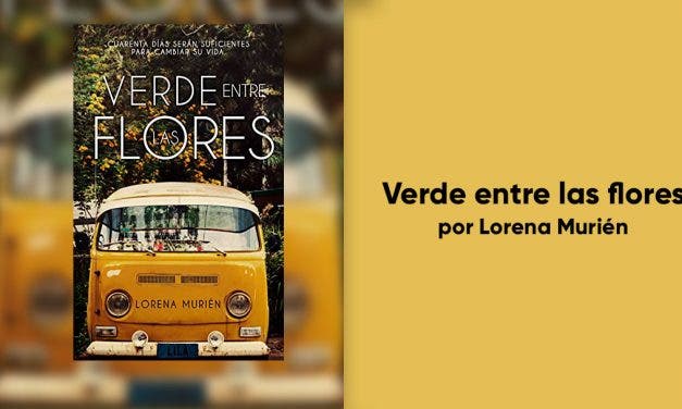 Verde entre las flores: una historia cargada de esperanza y de amor