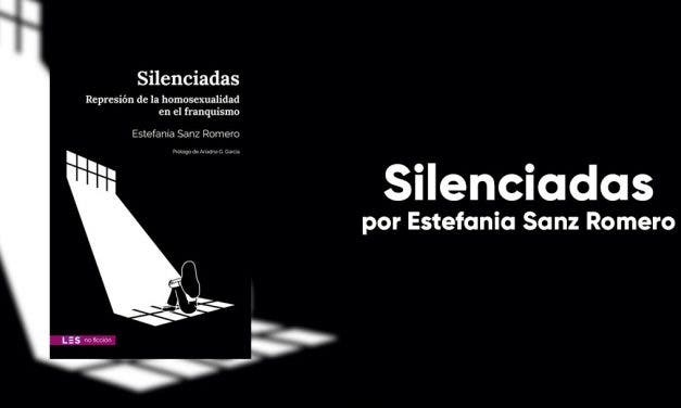 SILENCIADAS: Represión de la homosexualidad en el franquismo