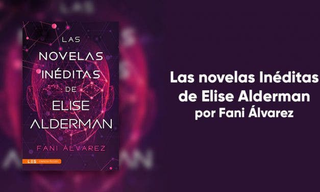 «Las novela inéditas de Elise Alderman»: un libro que te llevará directa al futuro