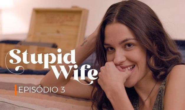 Stupid Wife resumen de episodio 1×03 «Recomeçar»