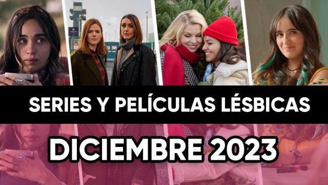 Series y películas lésbicas diciembre 2023