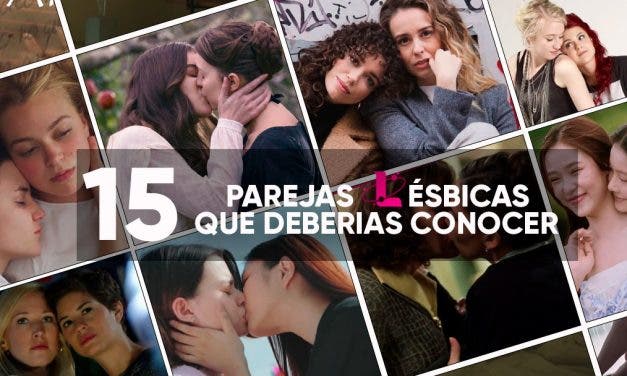 15 Parejas lésbicas de la ficción que debes conocer